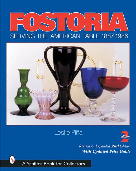 Leslie Piña | Fostoria : Serving the American Table 1887-1986