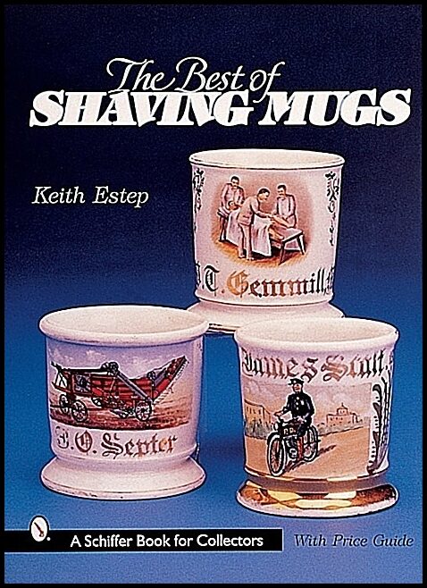 Keith Estep | The Best Of Shaving Mugs