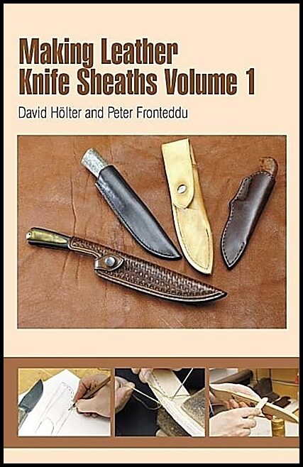 Fronteddu, Peter | Making leather knife sheaths, volume 1