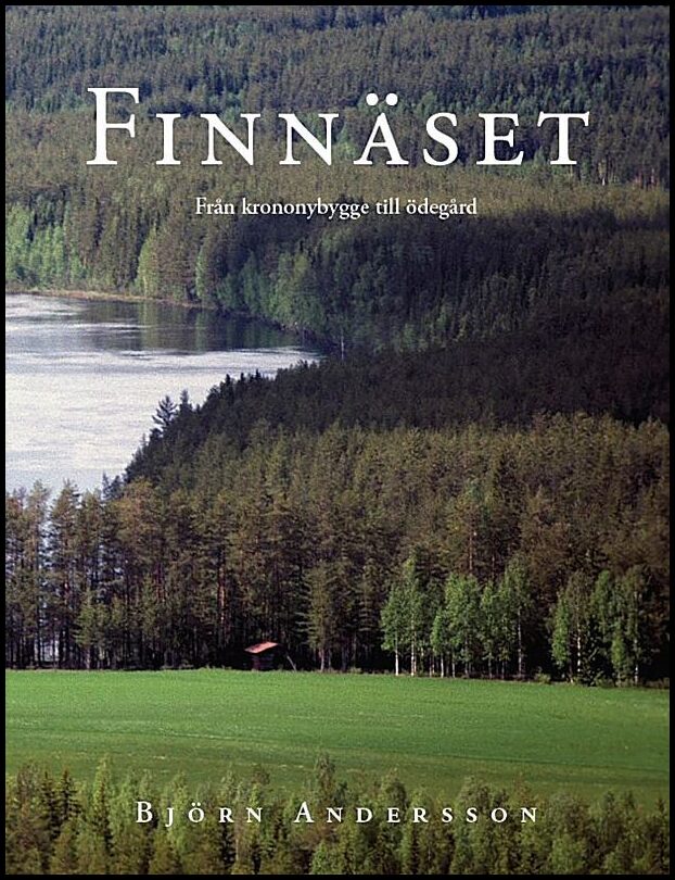 Andersson, Björn | Finnäset : Från krononybygge till ödegård