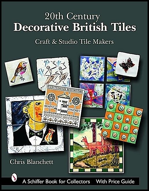 Chris Blanchett | 20th Century Decorative British Tiles : Craft And Studio Tile