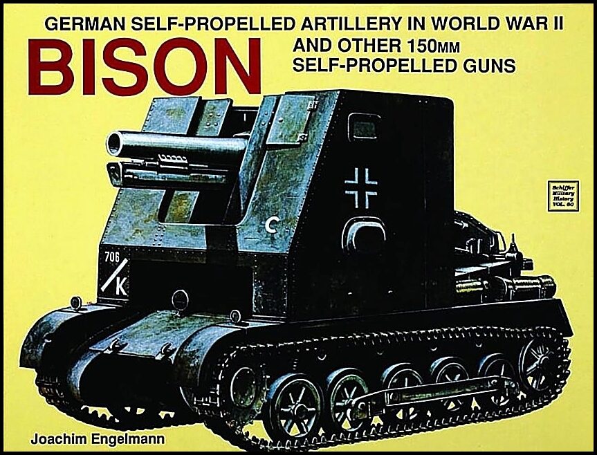 Joachim Engelmann | German Self-Propelled Artillery In Wwii : Bison