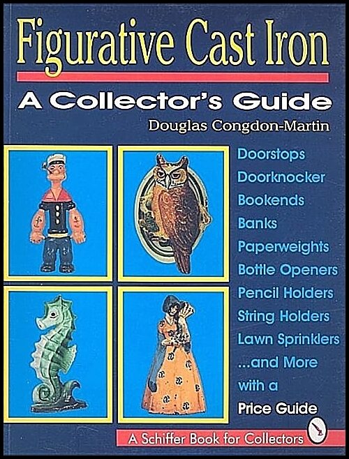 Douglas Congdon-Martin | Figurative Cast Iron : A Collector's Guide