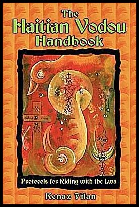 Kenaz Filan | Haitian Vodou Handbook : Protocols For Riding With The Lwa
