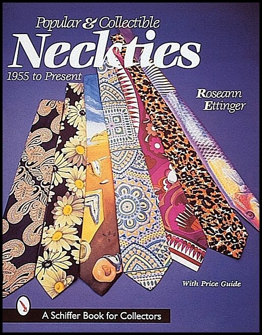 Roseann Ettinger | Popular And Collectible Neckties : 1955 to the Present