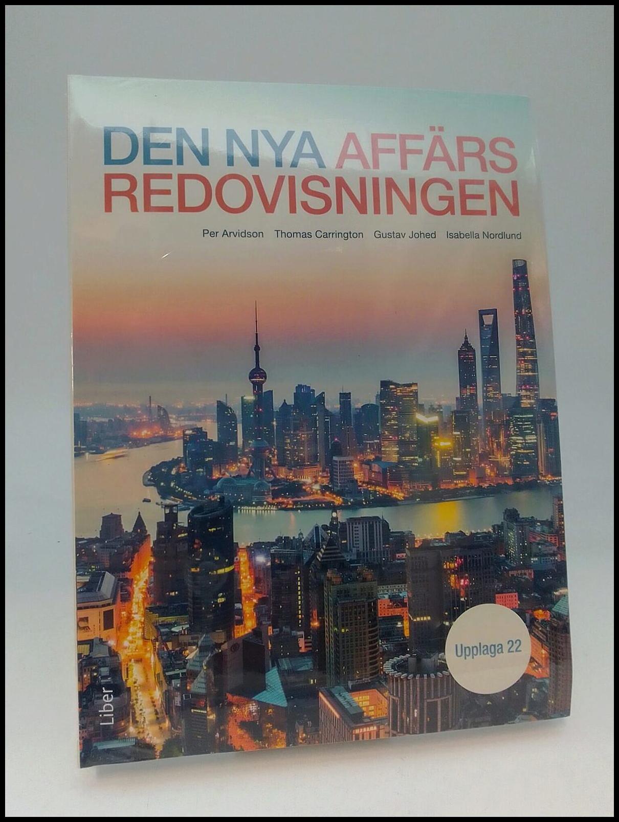 Arvidson, Per | Carrington, Thomas | Johed, Gustav | Nordlund, Isabella | Den nya affärsredovisningen