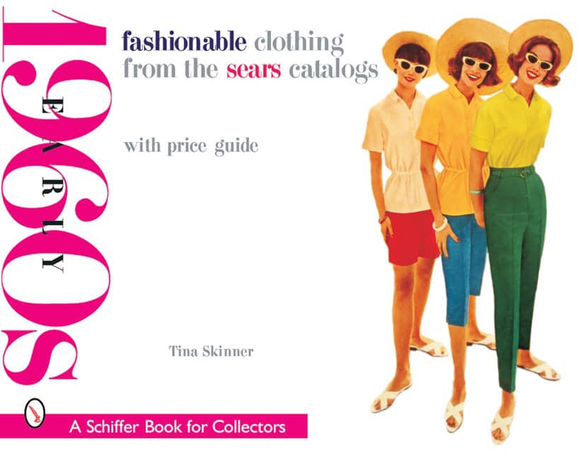 Skinner, Tina | Fashionable clothing from the sears catalogs : Early 1960s