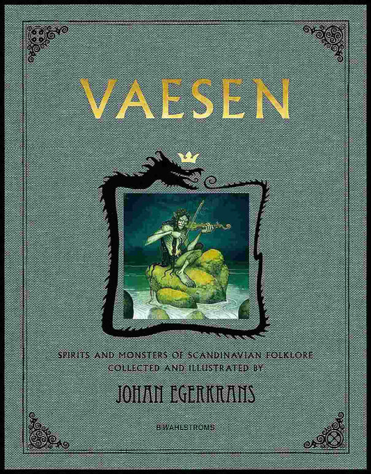 Egerkrans, Johan | Vaesen : Spirits and monsters of scandinavian folklore (anniversary edition)