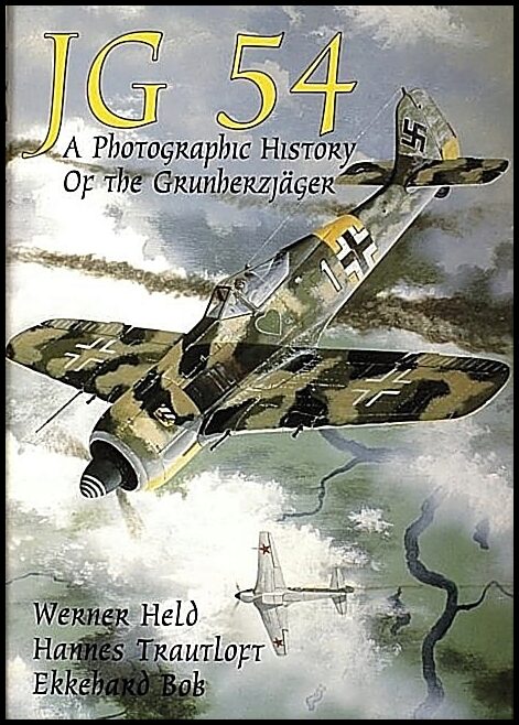 Bob, Ekkehard | Jg 54 : A photographic history of the grunherzjager