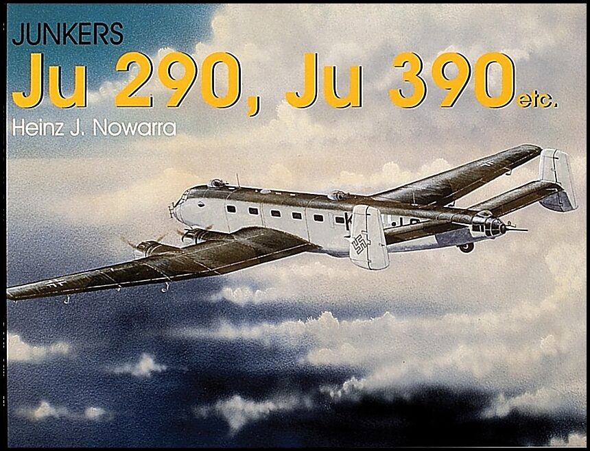 Nowarra, Heinz J. | Junkers ju 290, ju 390 etc.