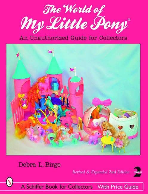 Birge, Debra L. | World of my little pony (r) : An unauthorized guide for collectors