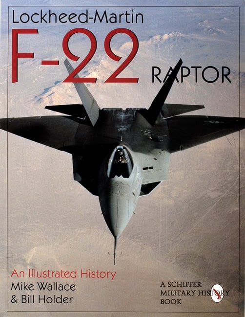 Holder, William G. | Lockheed-martin f-22 raptor : - an illustrated history