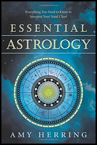 Herring, Amy | Essential astrology : Everything you need to know to interpret your natal c