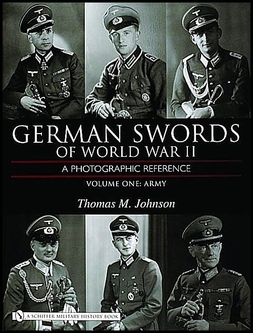 Thomas M. Johnson | German Swords Of World War Ii : A Photographic Reference