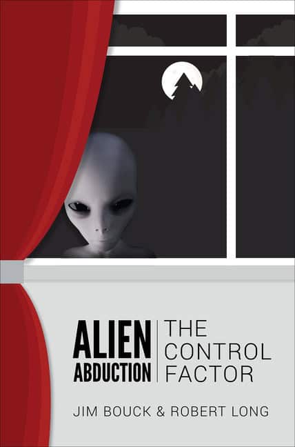 James Bouck - Robert Long | Alien Abduction : The Control Factor