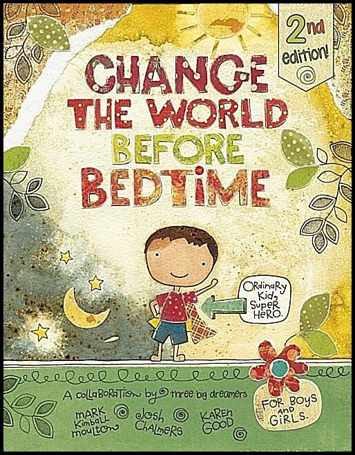 Mark Kimball Moulton - Josh Chalmers - K | Change The World Before Bedtime
