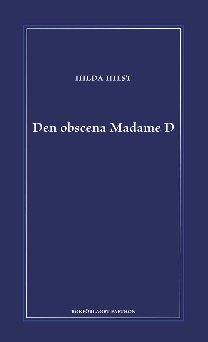 Hilst, Hilda | Den obscena Madame D