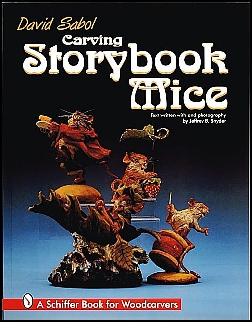 David Sabol | Carving Storybook Mice
