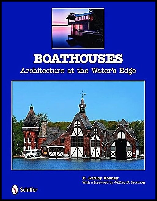 Rooney, E. Ashley | Boathouses : Architecture at the waters edge