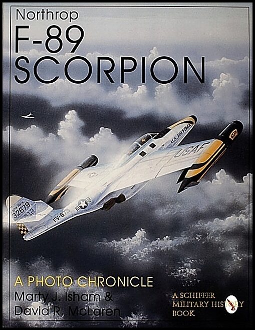 Mclaren, David R. | Northrop f-89 scorpion : A photo chronicle