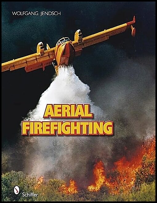 Wolfgang Jendsch | Aerial Firefighting