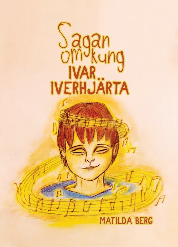 Berg, Matilda | Sagan om kung Ivar Iverhjärta