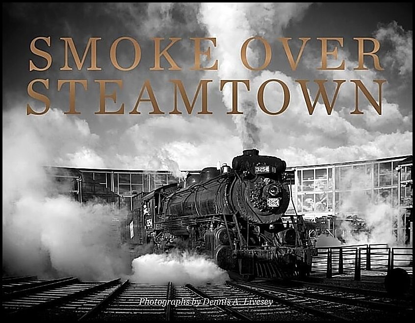 Dennis Livesey | Smoke Over Steamtown