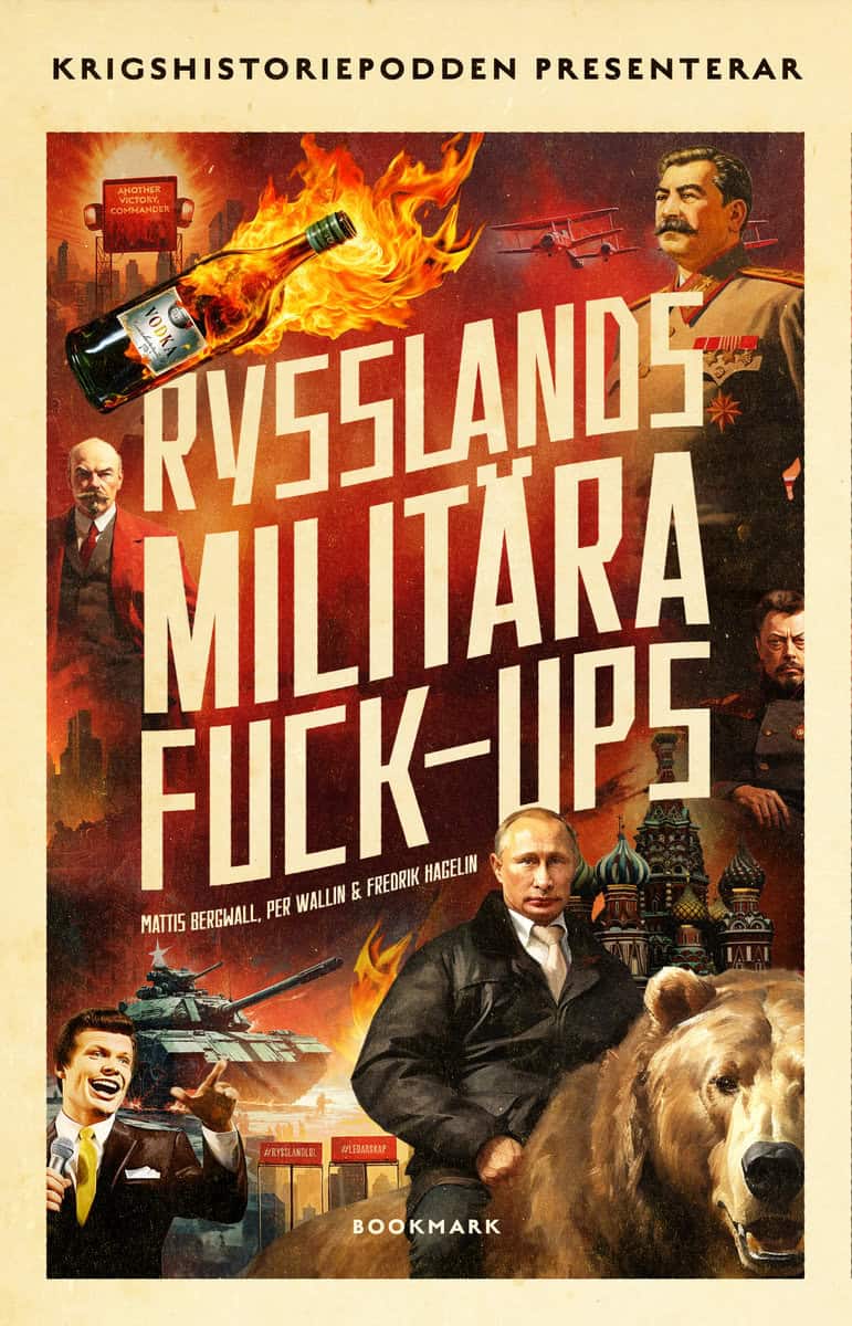 Bergwall, Mattis | Wallin, Per | Hagelin, Fredrik | Rysslands militära fuck-ups
