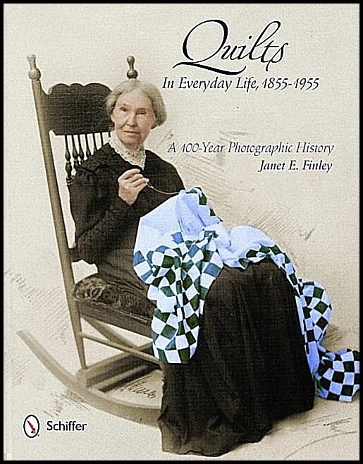 Janet E. Finley | Quilts In Everyday Life, 1855-1955