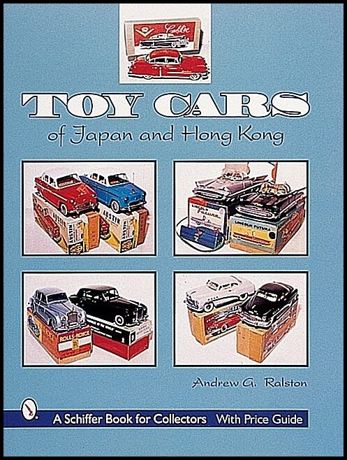 Andrew G. Ralston | Toy Cars Of Japan & Hong Kong