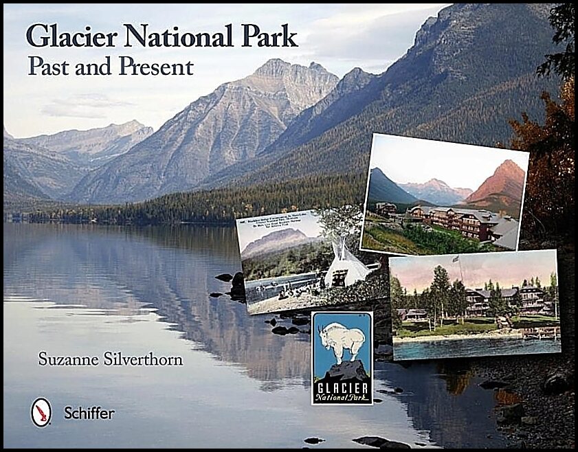 Suzanne Silverthorn | Glacier National Park : Past And Present : Past and Present