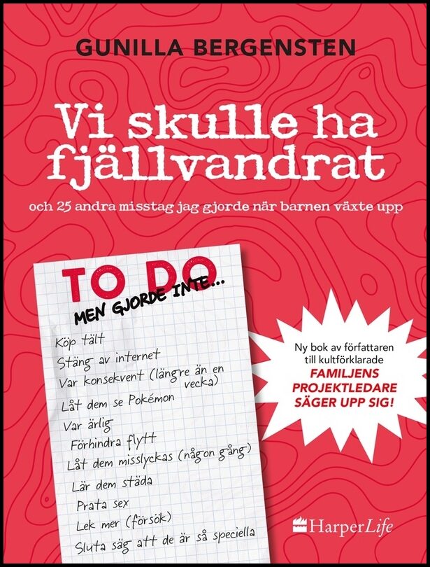 Bergensten, Gunilla | Vi skulle ha fjällvandrat : Och 25 andra misstag jag gjorde när barnen växte upp