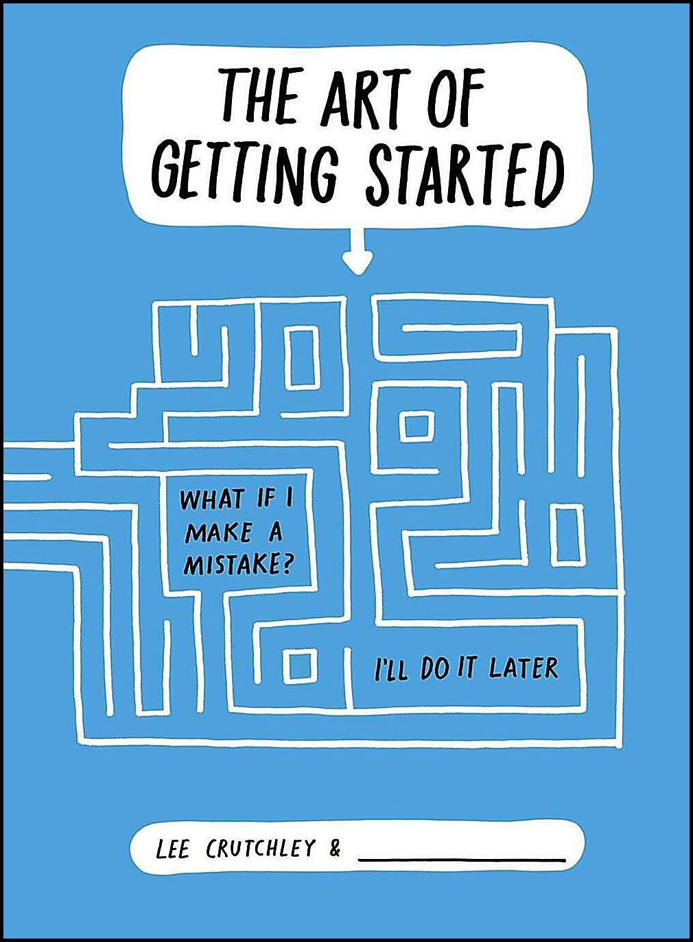 Crutchley, Lee | Art of getting started