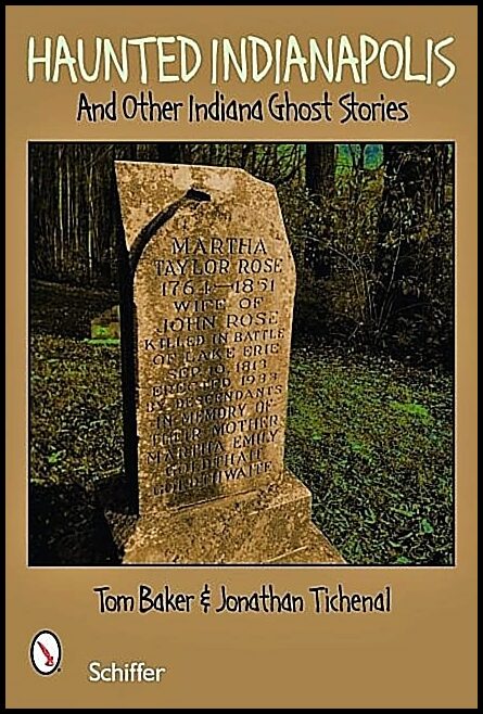 Tom Baker - Jonathan Titchenal | Haunted Indianapolis : And Other Indiana Ghost Stories