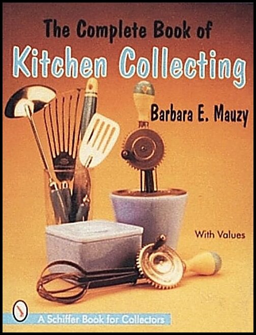 Barbara Mauzy | The Complete Book Of Kitchen Collecting