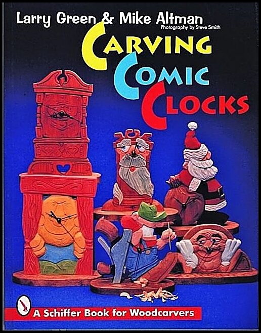 Larry Green | Carving Comic Clocks