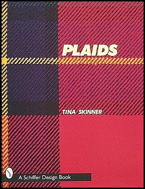 Tina Skinner | Plaids : A Visual Survey of Pattern Variations