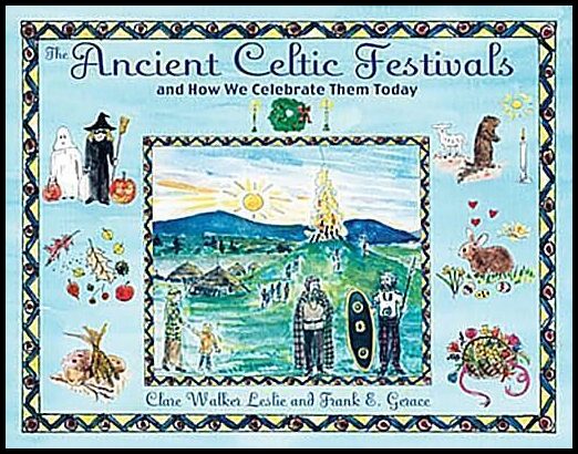 Leslie Clare Walker & Gerace Frank E | Ancient Celtic Festivals And How We Celebrate Them Today (Ages 8-12) (O)