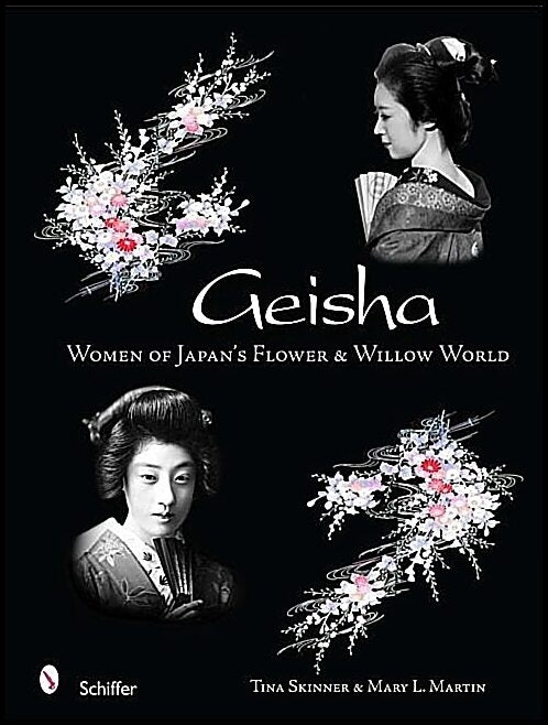 Tina Skinner | Geisha : Women of Japan's Flower & Willow World