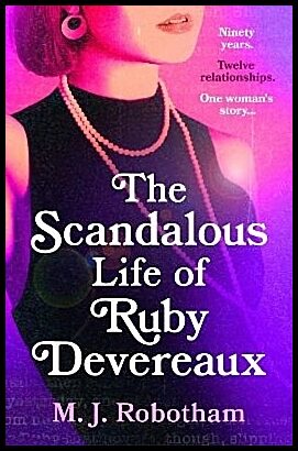 Robotham, M J | The Scandalous Life of Ruby Devereaux