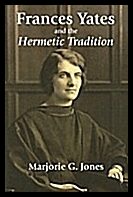Jones, Marjorie G | Frances Yates And The Hermetic Tradition