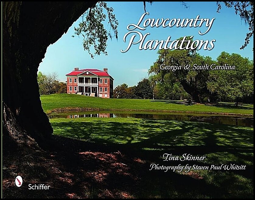 Tina Skinner | Lowcountry Plantations : Georgia & South Carolina