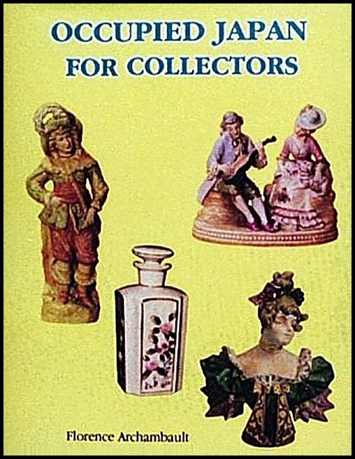 Florence Archambault | Occupied Japan For Collectors : 1945-1952