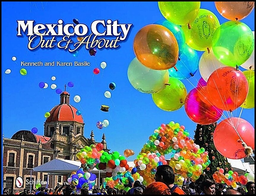 Kenneth & | Karen Basile | Mexico City : Out and About
