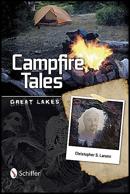 Christopher Larsen | Campfire Tales Great Lakes : Great Lakes
