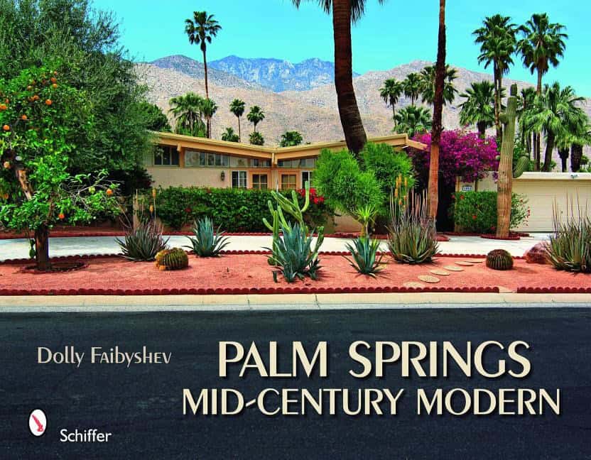 Dolly Faibyshev | Palm Springs Mid-Century Modern