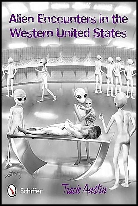 Austin, Tracie | Alien encounters in the western united states
