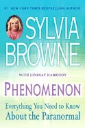 Browne Sylvia & Harrison Lindsay | Phenomenon : Everything You Need To Know About The Paranormal