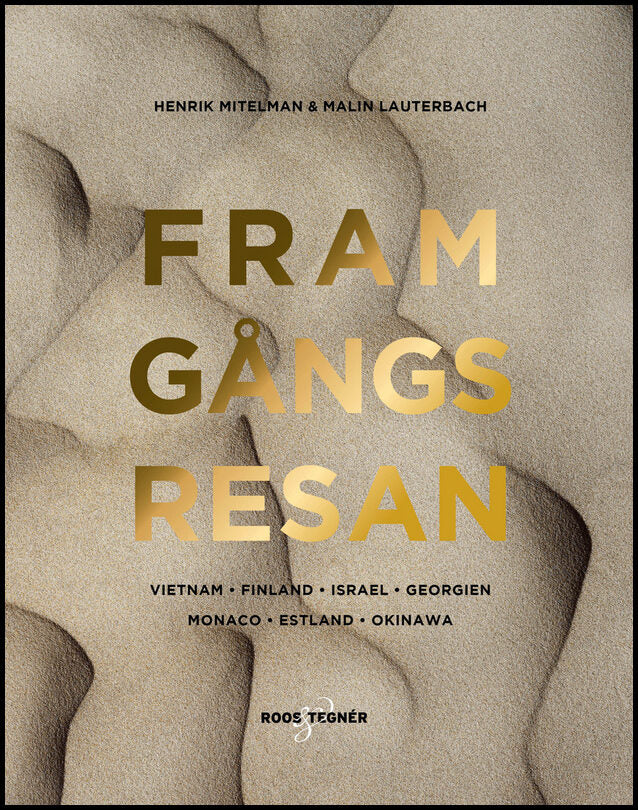 Mitelman, Henrik | Lauterbach, Malin | Framgångsresan : Vietnam - Finland - Israel - Georgien - Monaco - Estland