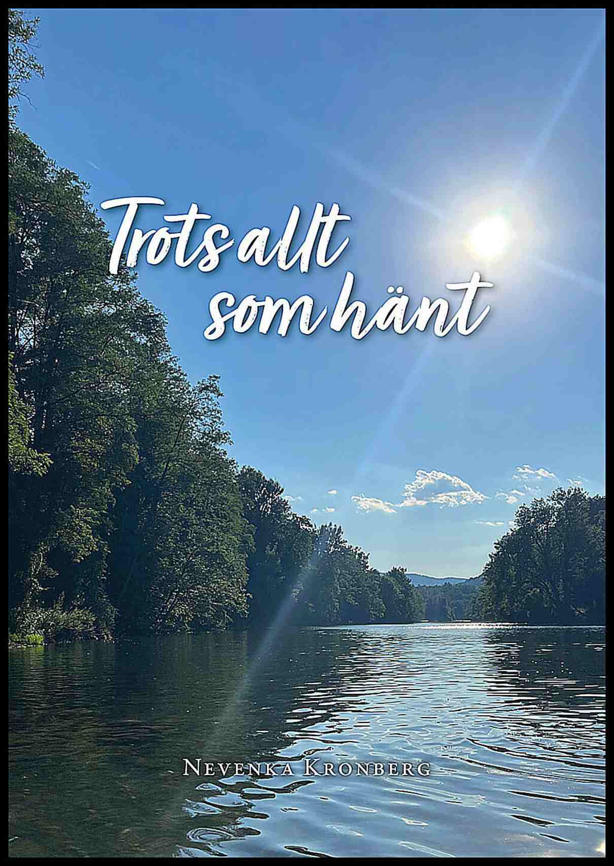 Kronberg, Nevenka | Trots allt som hänt